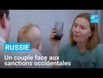 Russie : un couple de la classe moyenne dit "ne pas ressentir" les sanctions occidentales