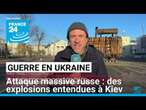 Attaque russe massive en Ukraine : des explosions entendues à Kiev • FRANCE 24