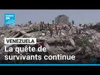 Venezuela : 72 heures après les séismes meurtriers, la quête de survivants continue • FRANCE 24