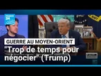 Trump menace de nouveau l'Iran, assurant que Téhéran a pris "trop de temps pour négocier"