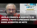 Jocélio comenta a manchete do Jornal O POVO e apresenta dados sobre acidentes de moto