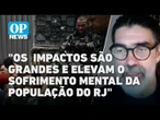 Megaoperação no RJ: quais os impactos na vida dos moradores?| O POVO News
