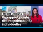 Affaire Lyhanna : un rapport pointe des responsabilités individuelles • FRANCE 24