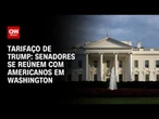 Senadores se reúnem com empresários americanos em Washington | CNN 360º