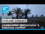 Cyclone Garance : la population réunionnaise "a beaucoup souffert" • FRANCE 24