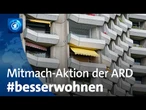 ARD-Aktion #besserwohnen: Wie wohnen Menschen in Deutschland?