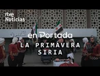 EN PORTADA | "LA PRIMAVERA SIRIA", los RETOS que AFRONTA el país después de Bashar al-Asad | RTVE