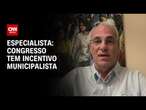 Especialista: Congresso tem incentivo municipalista | WW