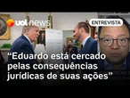 Eduardo Bolsonaro fez tudo de forma pública, então, não faltam provas contra ele, diz jurista