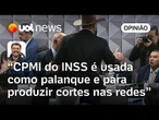 Brigões da CPMI do INSS seguem os passos de Bolsonaro, diz Sakamoto: 'Querem cortes'