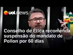 Conselho de Ética recomenda 60 dias de suspensão do mandato de Marcos Pollon por ofensa a Hugo Motta