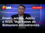 Bolsonaro fala sobre prisão, anistia, Adélio, INSS, 8/1 e mais: Veja vídeo com as melhores frases