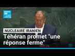 Nucléaire iranien : Téhéran promet "une réponse ferme" après les sanctions • FRANCE 24