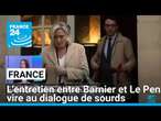 France : l'entretien entre Barnier et Le Pen vire au dialogue de sourds • FRANCE 24