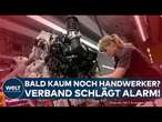 FACHKRÄFTE-MANGEL: Zentralverband des Deutschen Handwerks schlägt Alarm! Fehlen bald die Arbeiter?