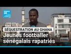 Jeunes footballer sénégalais, séquestrés au Ghana, tirés d'affaire • FRANCE 24