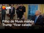 Filho da Musk manda Trump 'ficar calado' em transmissão ao vivo na Casa Branca; veja o momento