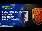 HOLANDA OU JAPÃO: Qual equipe pode dar mais trabalho para Seleção na COPA? | Convocação CNN