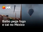 Balão pega fogo no céu e cai durante festival no centro do México; vídeo flagra o momento