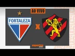 Fortaleza x Sport - AO VIVO | Brasileiro Série B - 15ª rodada