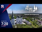 #Polskie szlaki Lubelszczyzna, Chełmski Park Krajobrazowy, odc. 26