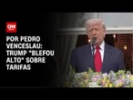 Análise: Para economista, Trump "evitou tragédia maior" ao reduzir taxas | CNN 360º