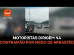 Motoristas dirigem na contramão por medo de arrastão