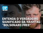 #BolsonaroFree: o que significa a hashtag compartilhada por Nikolas e Flávio Bolsonaro | OP News
