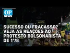 Veja as principais reações às manifestações bolsonaristas do domingo, 4 de agosto | O POVO News