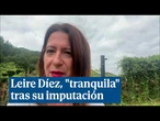 Leire Díez asegura estar "tranquila" tras su imputación: "La recurriré"