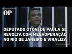 Deputado Otoni de Paula se revolta com megaoperação no Rio que matou mais de 120 e viraliza; confira