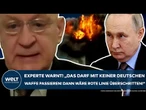 PUTINS KRIEG: "Das darf mit keiner deutschen Waffe passieren! Dann wäre rote Linie überschritten"