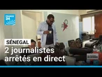 Sénégal : deux journalistes arrêtés après avoir interviewé un patron de presse recherché