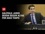 Juros devem seguir altos por mais tempo, diz presidente do BC | WW