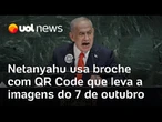 Netanyahu usa broche na ONU com QR Code que leva a imagens de ataque do Hamas em 7 de outubro