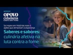 Saberes e sabores: culinária afetiva na luta contra a fome