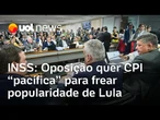 Oposição quer que CPI do INSS seja 'pacífica' para frear popularidade de Lula