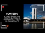Ao vivo: Câmara vota projeto que inclui o “trabalho de cuidado” no cálculo do PIB