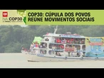 COP30: Cúpula dos Povos reúne movimentos sociais nesta quarta-feira (12) | LIVE CNN