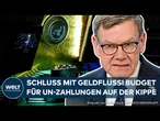 VEREINTE NATIONEN: UN-Projekte müssen bangen! Wadephul will der UN den Geldhahn zudrehen