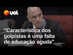 Moraes em julgamento no STF: 'Característica dos militares golpistas é uma falta de educação aguda'