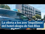 Ofrecen a los 200 'inquilinos' del hotel okupa "hasta 15.000 euros por abandonar la vivienda"