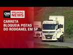 Carreta com motorista amarrado em bombas interdita Rodoanel | CNN NOVO DIA