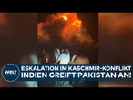KASCHMIR-KONFLIKT: Eskalation zwischen Atommächten! Indien greift Pakistan an! Islamabad will Rache