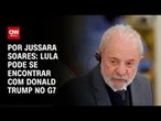 Lula é convidado para G7 e poderá encontrar Trump | CNN PRIME TIME
