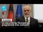 La sécurité de l'Europe au programme d'un sommet en Albanie • FRANCE 24