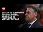 Defesa de Jair Bolsonaro recorre contra veto a visitas políticas até as eleições; entenda | CNN 360°