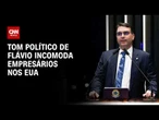 Tom político de Flávio Bolsonaro incomoda empresários nos EUA durante audiência; entenda | HORA H