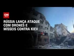 Guerra Leste Europeu: Rússia lança ataque com mísseis contra Kiev | CNN NOVO DIA