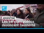 Argentine : les services publics mobilisés contre l'austérité • FRANCE 24